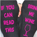 Custom Bring Me A Glass Off Wine Socks