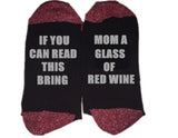 Custom Bring Me A Glass Off Wine Socks